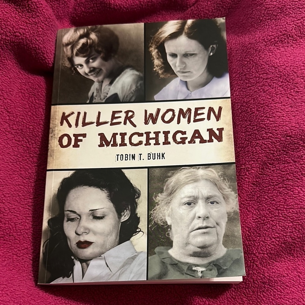 Killer Women of Michigan Book by Tobin Buhk